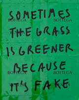 Sometimes The Grass Is Greener Because It's Fake (Bottega Veneta – St. Moritz Edition)