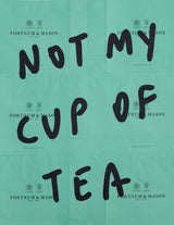 Not My Cup Of Tea (Fortnum & Mason – St. Moritz Edition)
