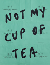 Not My Cup Of Tea (Fortnum & Mason – St. Moritz Edition)
