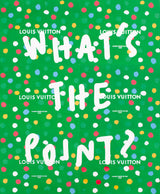What's The Point (Louis Vuitton – St. Moritz Edition)