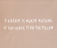 A Dream Is Worth Nothing If You Leave It On The Pillow (St. Moritz Edition)