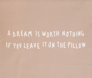 A Dream Is Worth Nothing If You Leave It On The Pillow (St. Moritz Edition)
